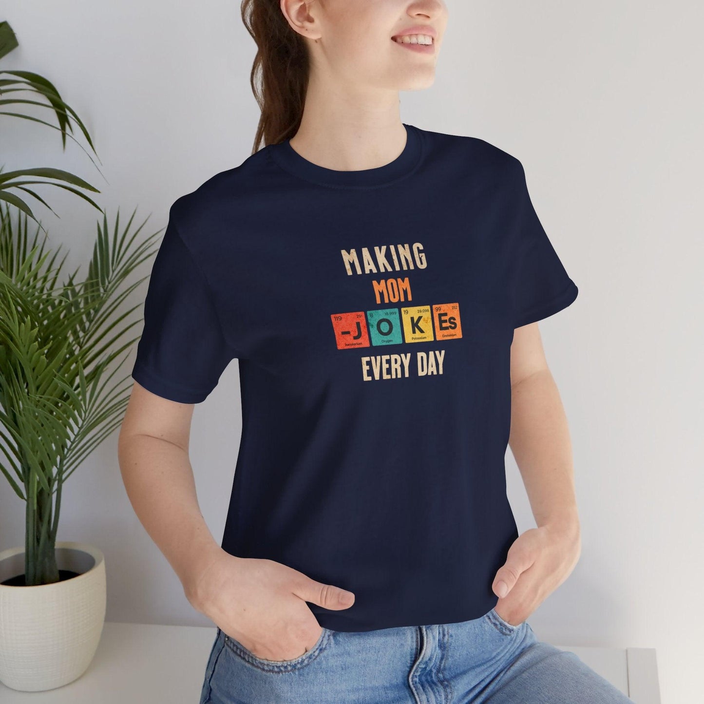 Making Mom Jokes Every Day Tee - Morning Mate Design