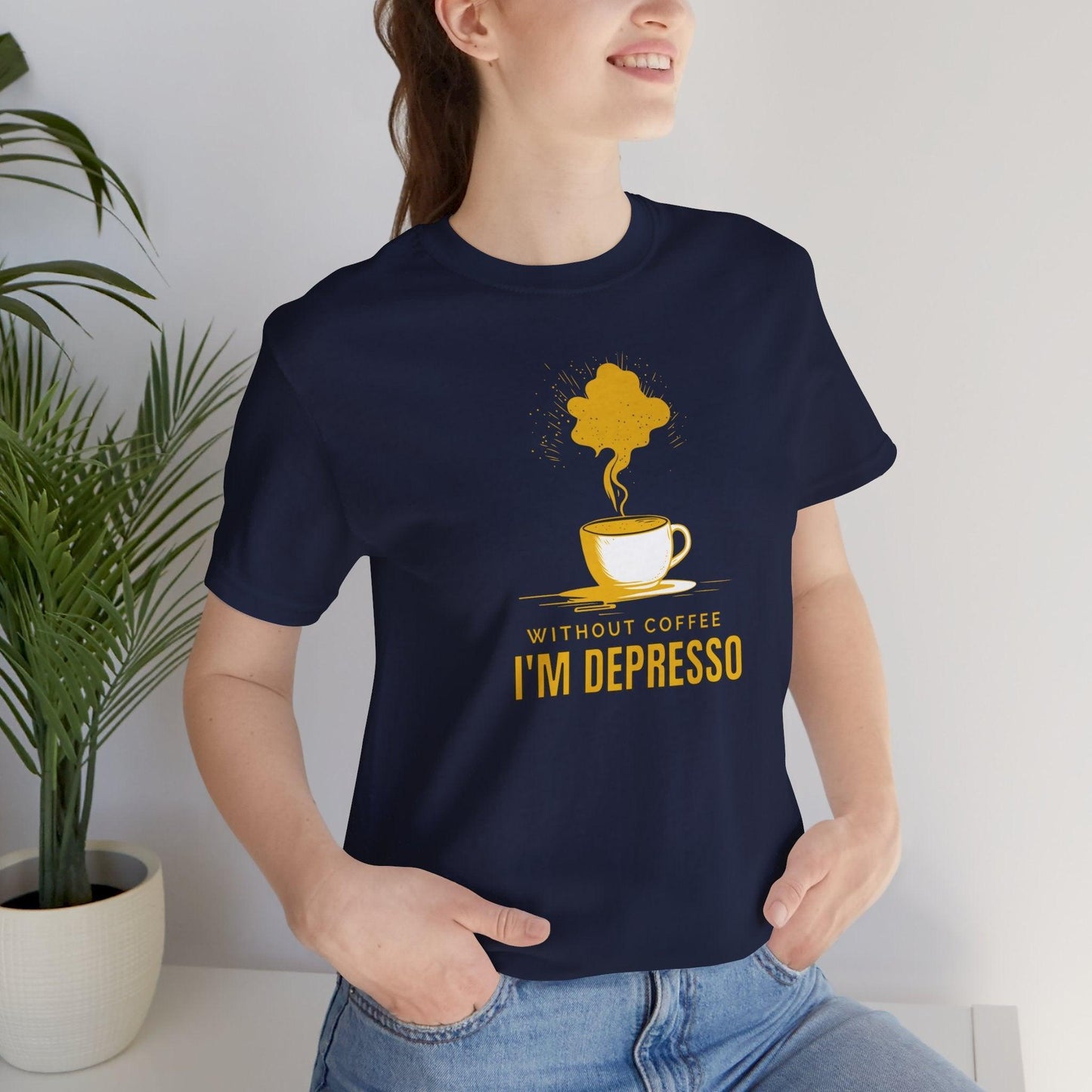 Without Coffee I'm Depresso T-Shirt - Morning Mate Design