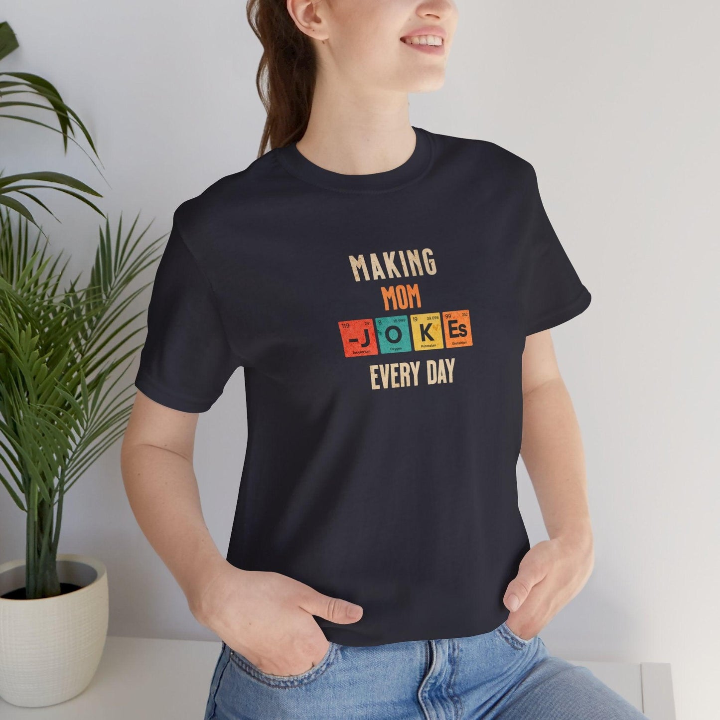 Making Mom Jokes Every Day Tee - Morning Mate Design