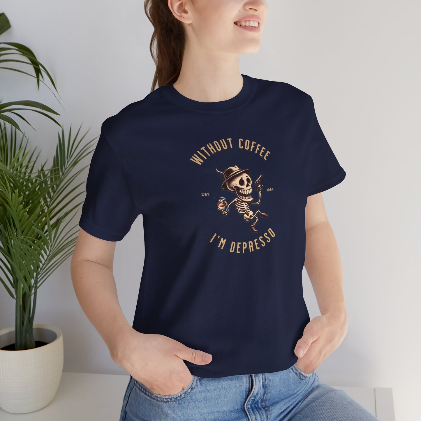 Without Coffee I'm Depresso Tee