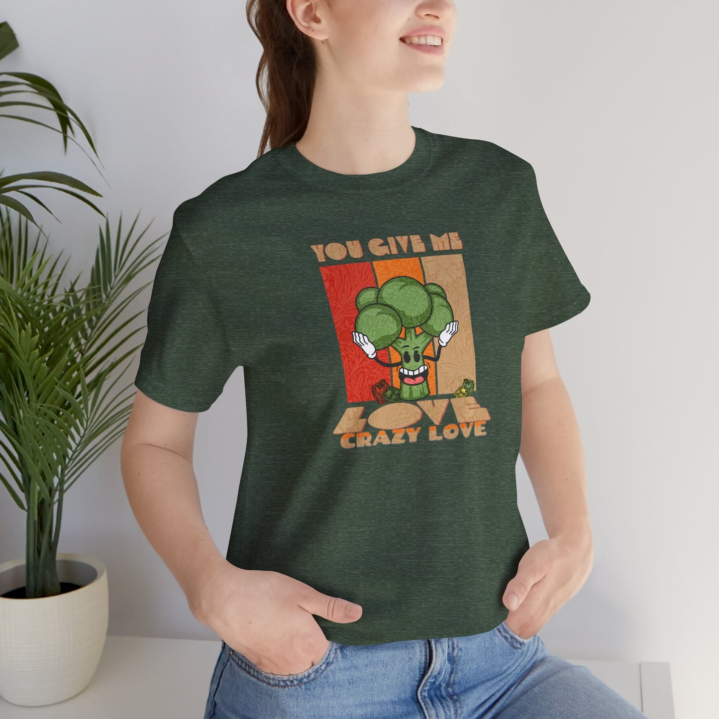 You Give Me Love, Crazy Love T-shirt - Morning Mate Design